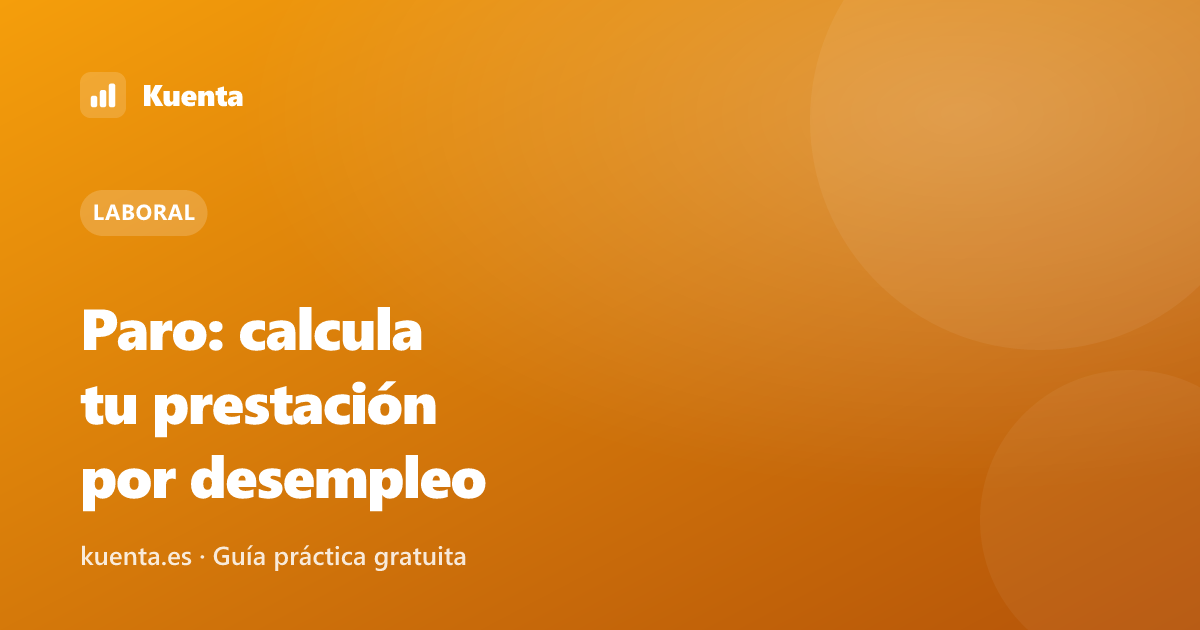 Paro: cómo calcular tu prestación por desempleo