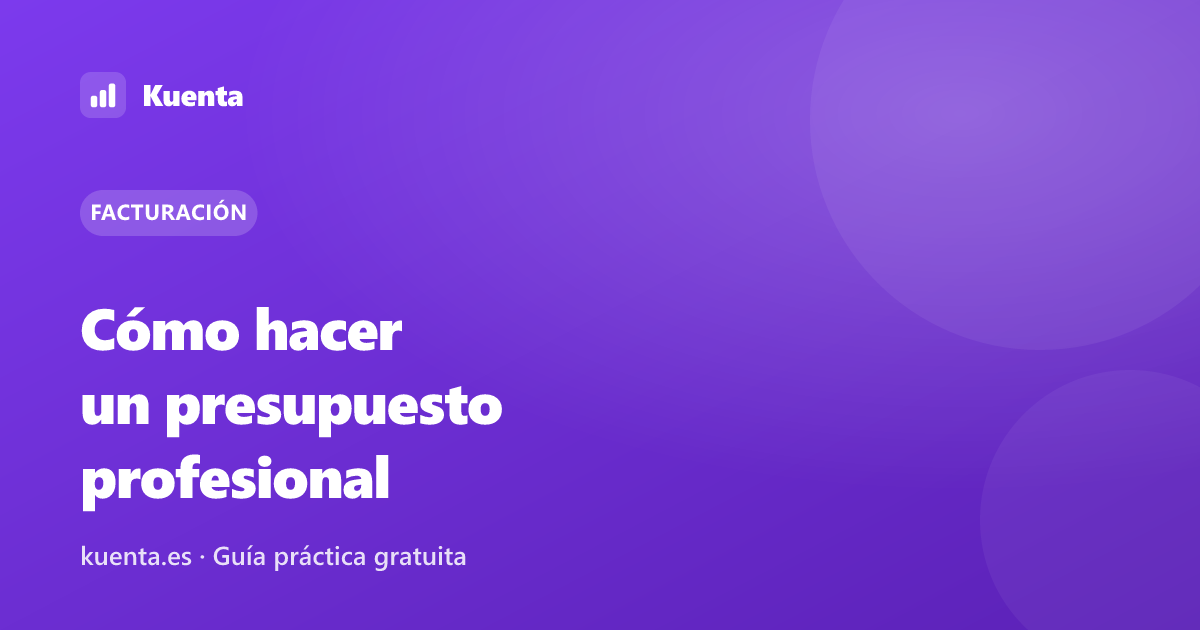 Cómo hacer un presupuesto profesional que se acepte