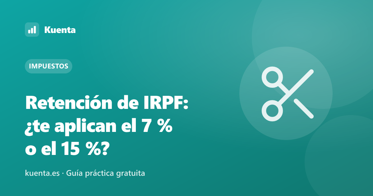 Retención de IRPF: 7 % o 15 %